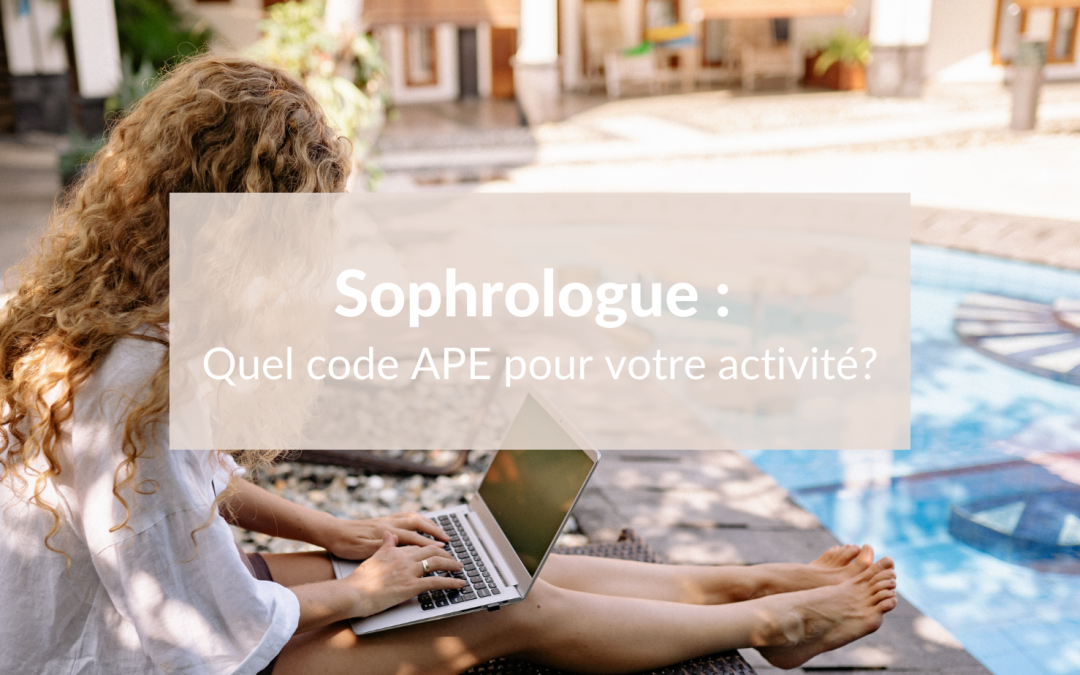 Sophrologue : Quel code APE pour votre activité?
